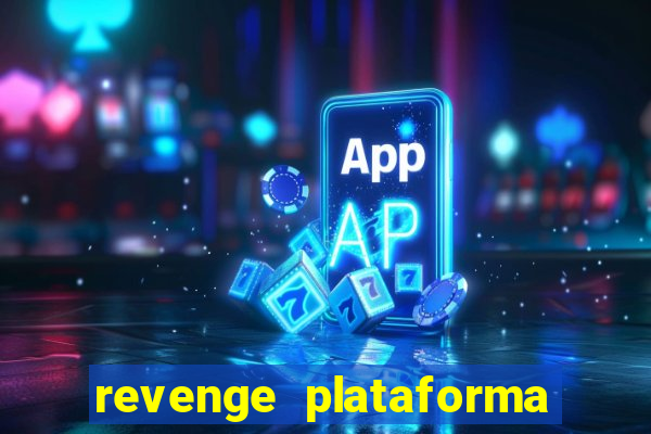 revenge plataforma de jogos